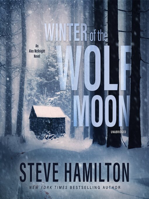 Title details for Winter of the Wolf Moon by Steve Hamilton - Wait list